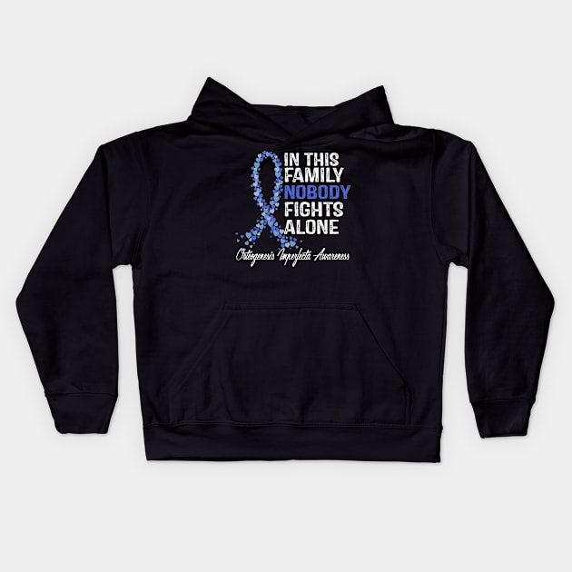 In This Family Nobody Fights Alone Osteogenesis Imperfecta Awareness Kids Hoodie by StoreForU